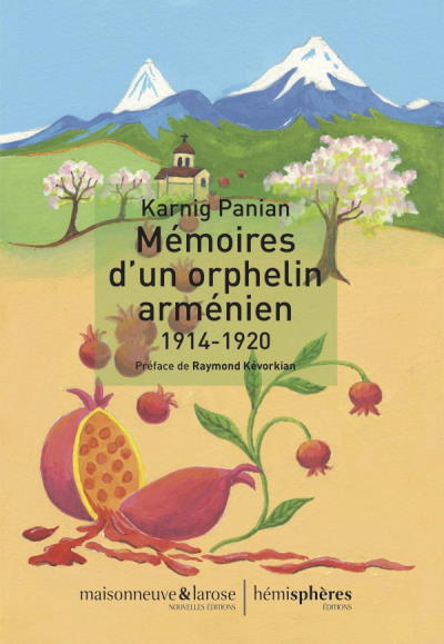 Mémoires d'un orphelin arménien (1914-1920)