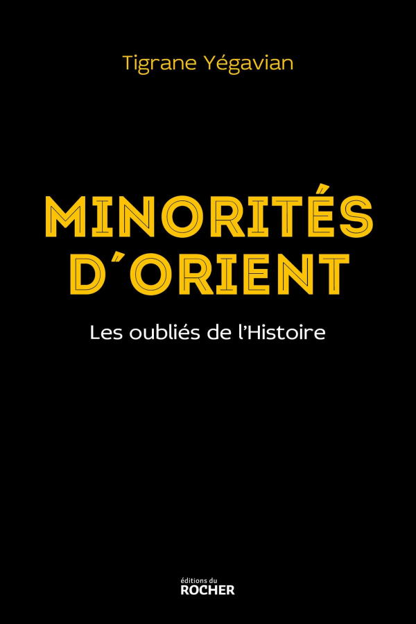 Minorités d'Orient: Les oubliés de l'Histoire