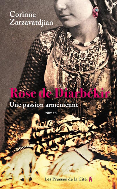 Rose de Diarbékir: Une passion arménienne