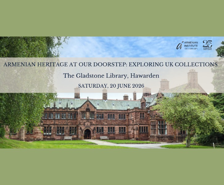 Armenian Heritage at our Doorstep Exploring UK Collections - The Gladstone Library, Hawarden