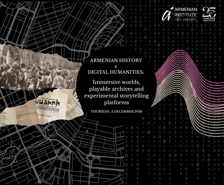 Armenian History x Digital Humanities: Immersive worlds, playable archives and experimental storytelling platforms