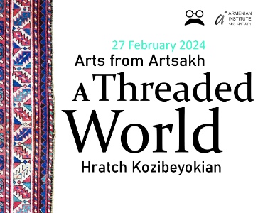 Arts from Artsakh: A Threaded World