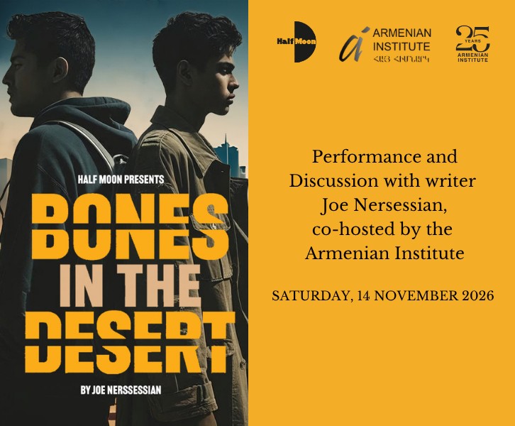 Bones in the Desert - Performance and Discussion with writer Joe Nerssessian, co-hosted by the Armenian Institute