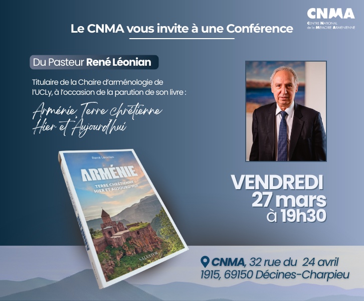 Conférence - Présentation du livre 'Arménie, Terre chrétienne : hier et aujourd’hui' par René Léonian
