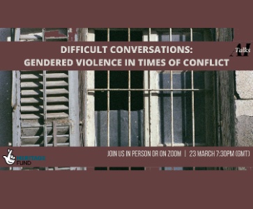 Difficult Conversations: Gendered Violence in Times of Conflict