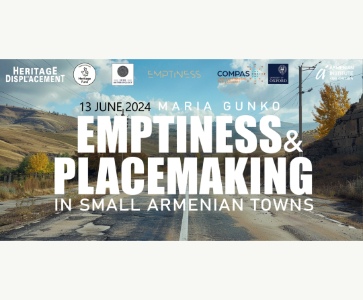 Emptiness and Placemaking in Small Armenian Towns: an Ethnographical Study by Maria Gunko