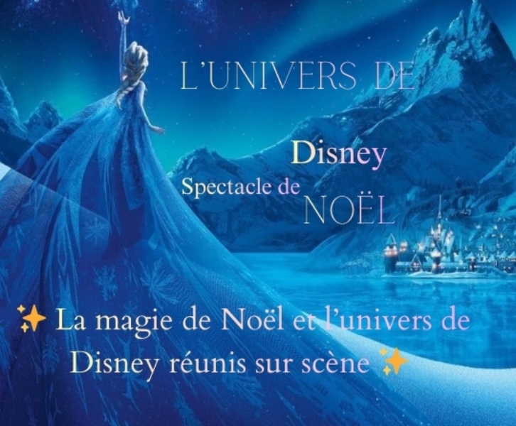 L’univers de Disney, spectacle de Noël 