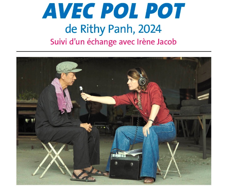 Projection de Rendez vous avec Pol Pot et débat avec Irène Jacob