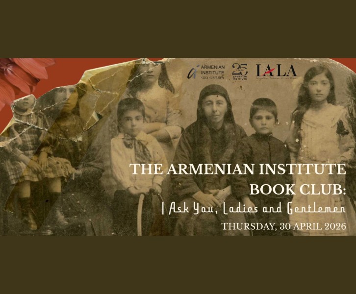 The Armenian Institute Book Club: I Ask You, Ladies and Gentlemen