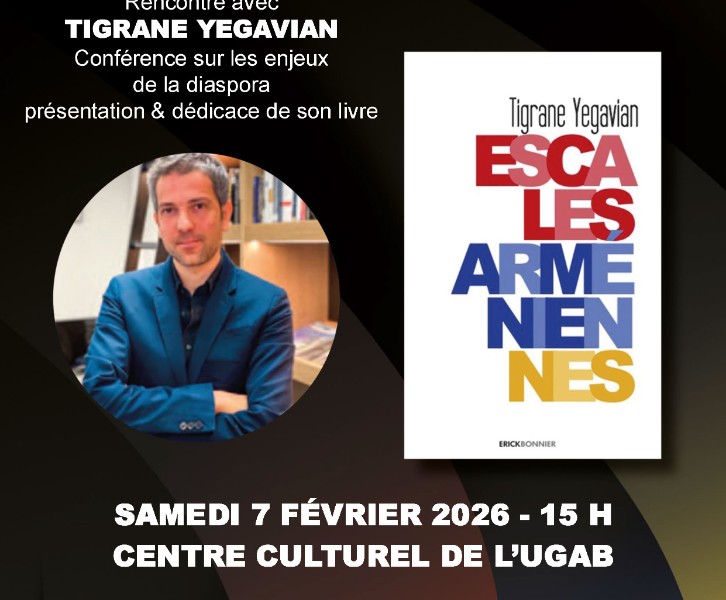 Tigrane YEGAVIAN Conférence - Dédicace de son nouveau livre 