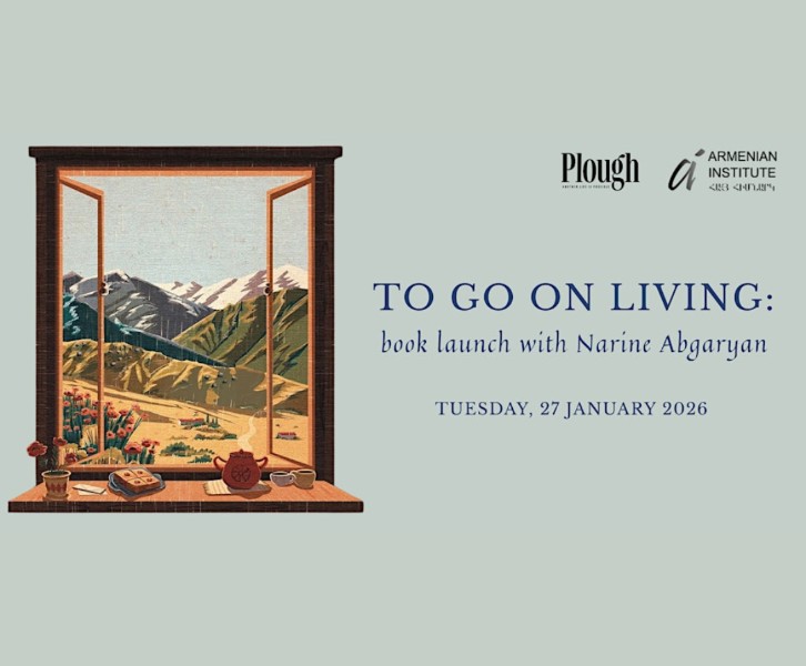 To Go On Living: book launch with Narine Abgaryan