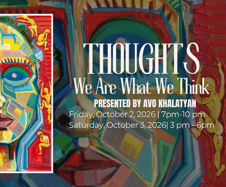 Thoughts: We Are What We Think — An Exhibition by Avo Khalatyan
