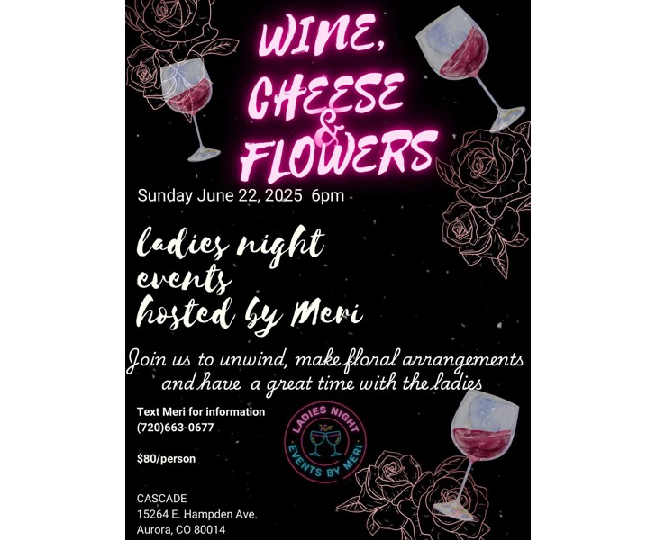 Wine, Cheese & Flowers